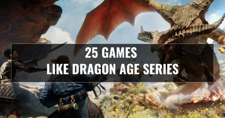 25 Best Games Like Dragon Age Series