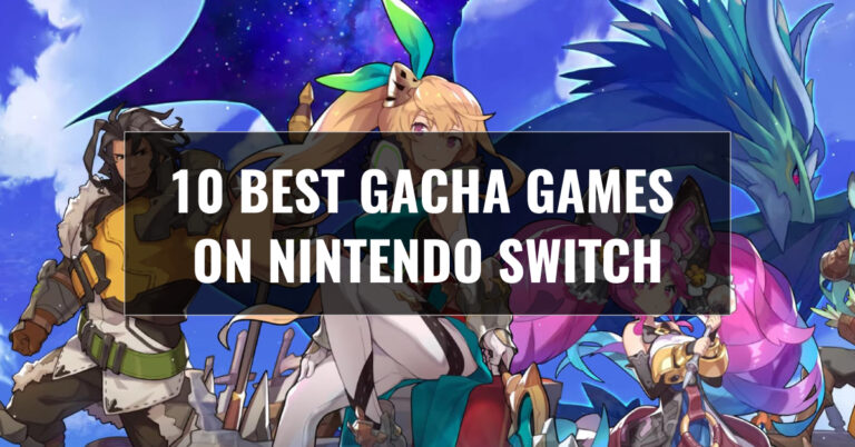 10 Best Gacha Games on Nintendo Switch