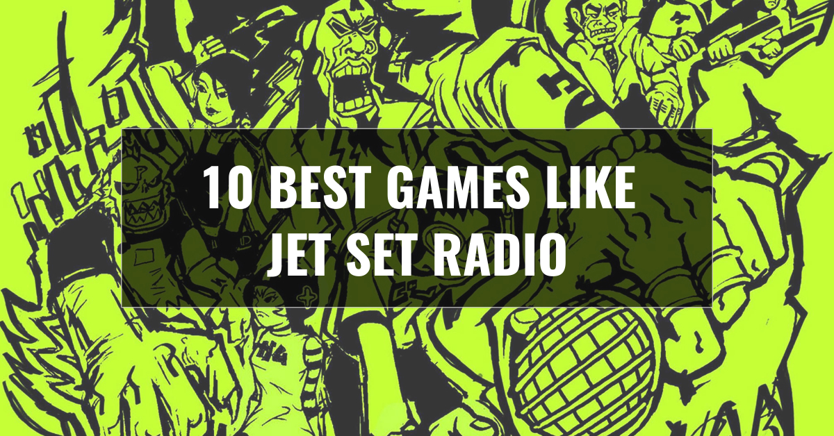 Best game alternatives to Jet Set Radio