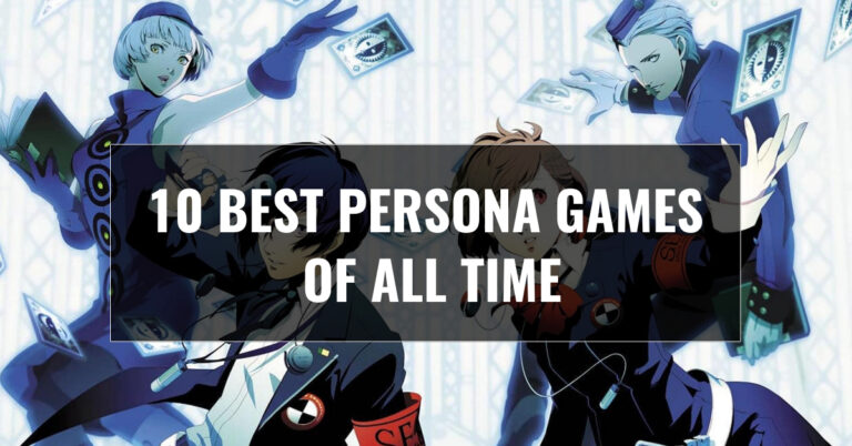 10 Best Persona Games of All Time