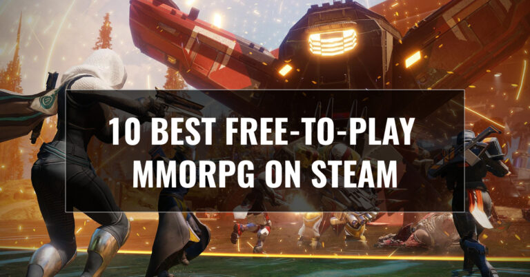 10 Best Free-to-Play MMORPG On Steam
