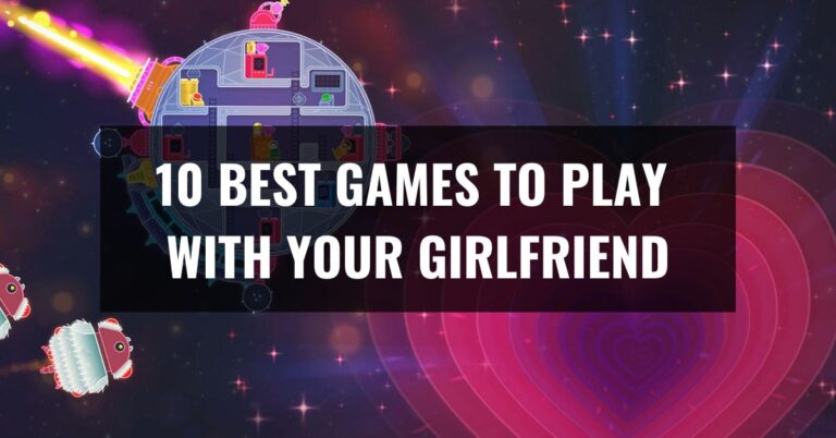 10 Best Games To Play With Your Girlfriend